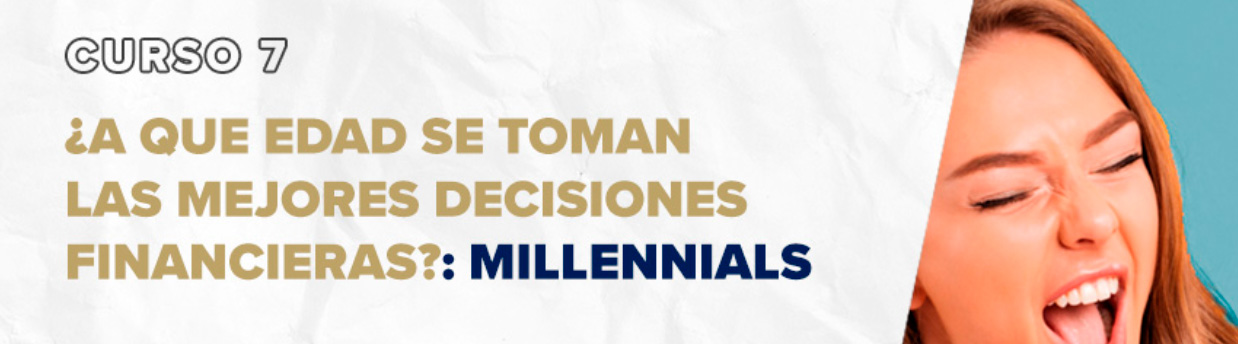 ¿A qué edad se toman las mejores decisiones financieras? : Millenials Acceso libre